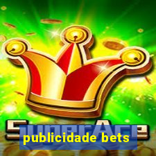 publicidade bets